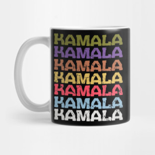 KAMALA KAMALA KAMALA Mug