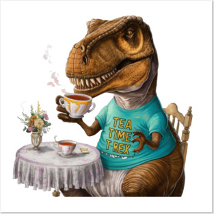 Tea Time T-Rex Posters and Art