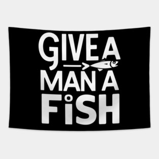 Give A Man A Fish Tapestry