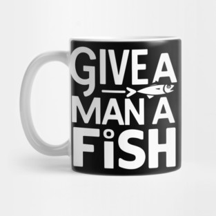 Give A Man A Fish Mug