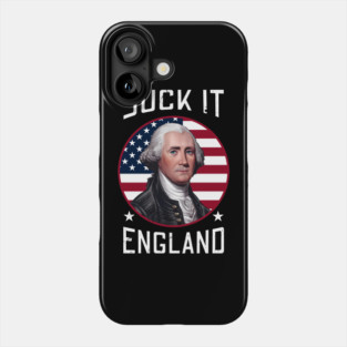 Suck It England Funny 4th of July George Washington 1776 Phone Case
