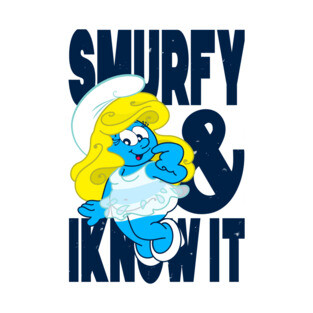 Smurfy and I Know It T-Shirt