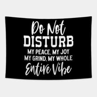 Do not disturb my vibe Tapestry