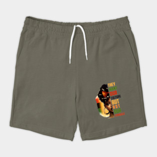 They want our culture but not our struggle Shorts