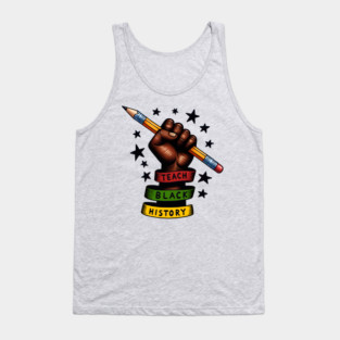 Teach Black History Tank Top