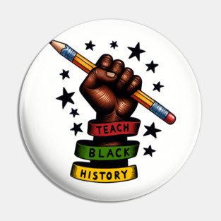 Teach Black History Pin