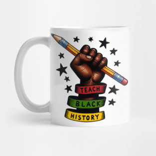 Teach Black History Mug