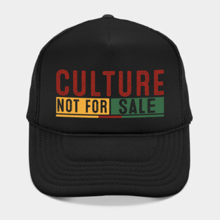Culture Not for Sale Hat