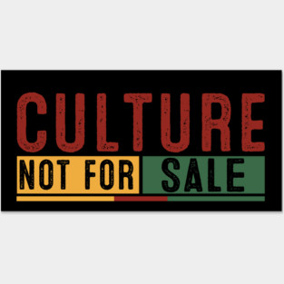 Culture Not for Sale Posters and Art