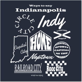Ways to say Indianapolis Posters and Art
