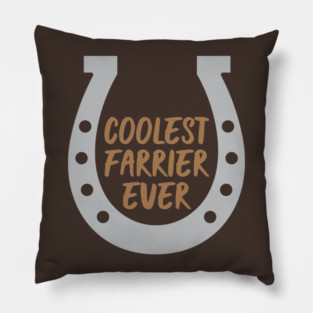 Coolest Farrier Ever Pillow