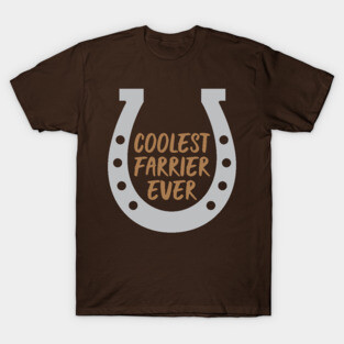 Coolest Farrier Ever T-Shirt