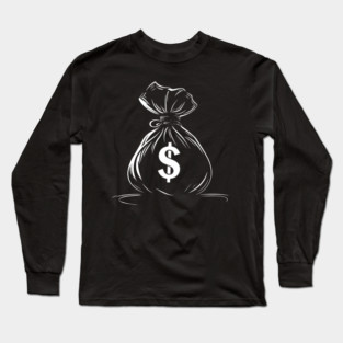 Money Bag, get Money Long Sleeve T-Shirt
