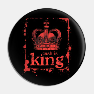 Cash is king Crown Pin
