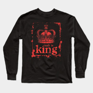 Cash is king Crown Long Sleeve T-Shirt