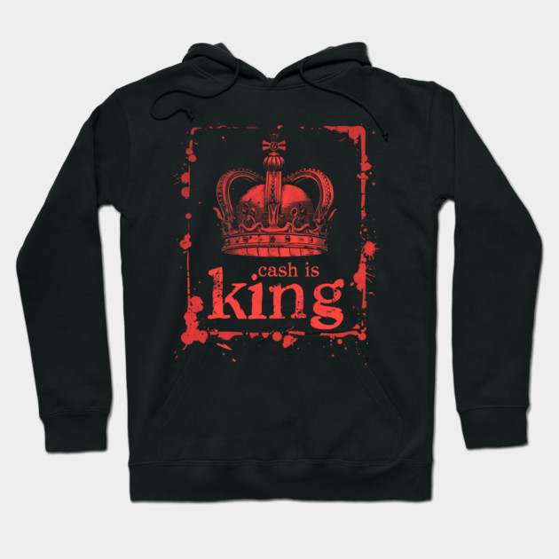 Cash is king Crown Hoodie by UrbanLifeApparel
