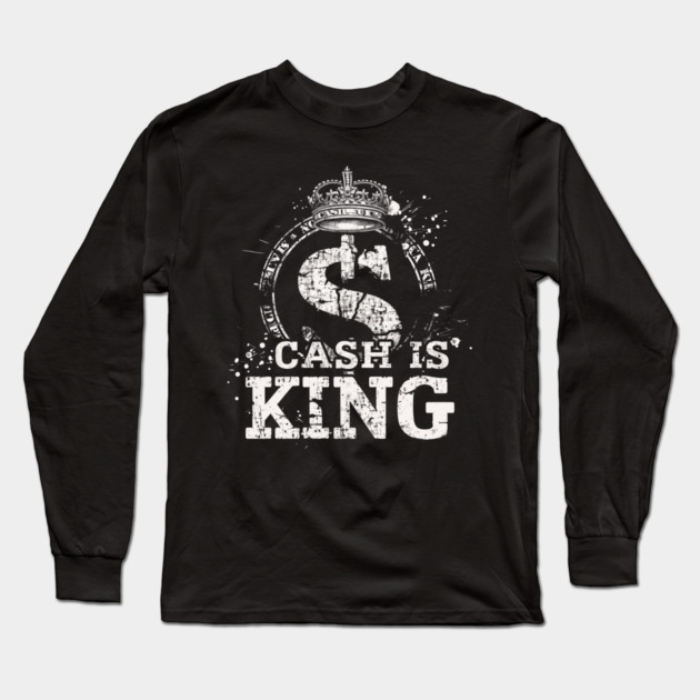 Cash is king, Dollar Sign Long Sleeve T-Shirt by UrbanLifeApparel