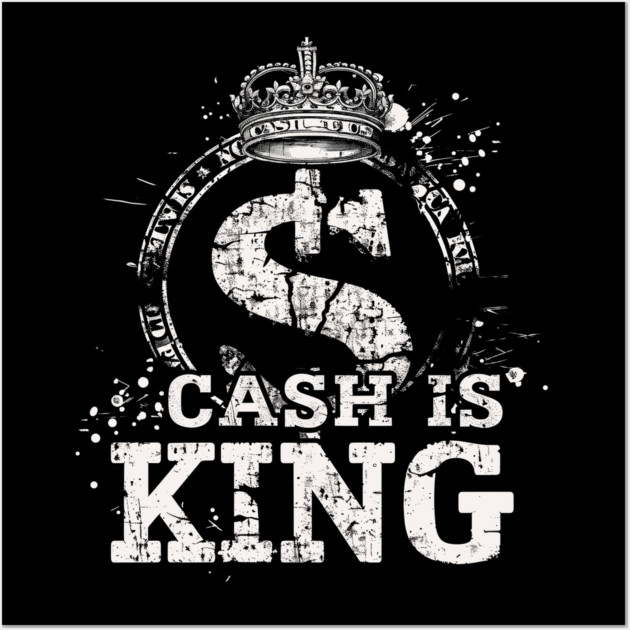 Cash is king, Dollar Sign Wall Art by UrbanLifeApparel