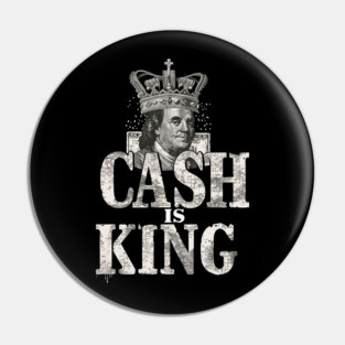 Cash is king, Benjamins Pin