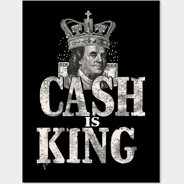 Cash is king, Benjamins Wall Art by UrbanLifeApparel