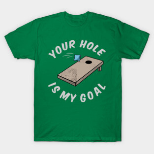 Your hole is my goal Official T-Shirt
