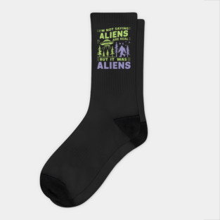 Believers Welcome. Maybe Aliens. Socks