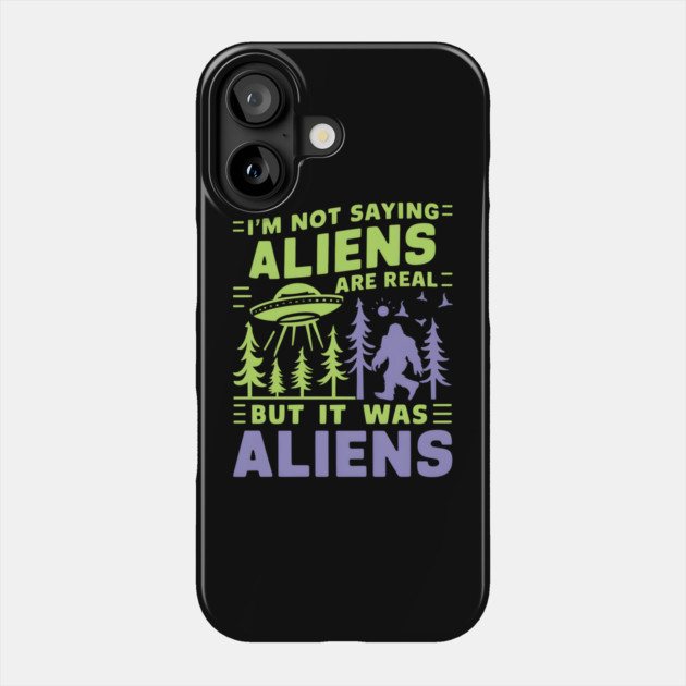 Believers Welcome. Maybe Aliens. Phone Case by MakerMind8.2