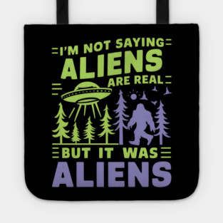 Believers Welcome. Maybe Aliens. Tote