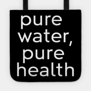 Drink Pure, Live Pure Tote