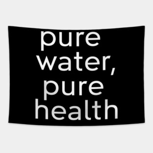 Drink Pure, Live Pure Tapestry