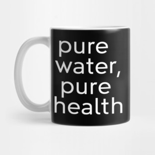 Drink Pure, Live Pure Mug