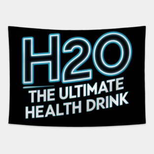 H2O 'The Ultimate Health Drink' Tapestry