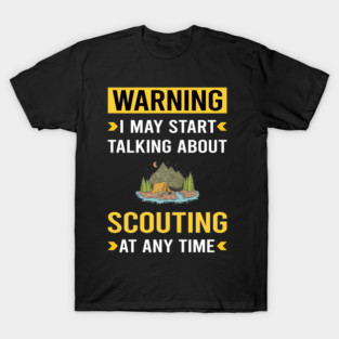 Warning Scouting Scout Scouts T-Shirt