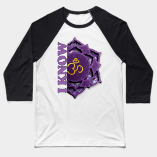 Connect to Your Spiritual Self with Crown Chakra "I KNOW" Affirmations Baseball T-Shirt