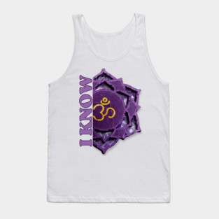 Connect to Your Spiritual Self with Crown Chakra "I KNOW" Affirmations Tank Top
