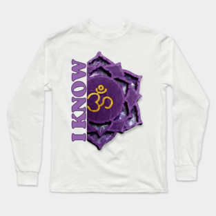 Connect to Your Spiritual Self with Crown Chakra "I KNOW" Affirmations Long Sleeve T-Shirt