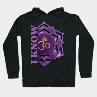 Connect to Your Spiritual Self with Crown Chakra "I KNOW" Affirmations Hoodie