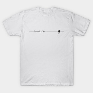 bird on a wire - leonard cohen T-Shirt