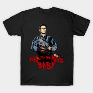 Hail to the King T-Shirt - Ash Williams T-Shirt