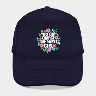 Change the World, Girl Hat