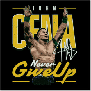 John Cena Never Give Up Posters and Art