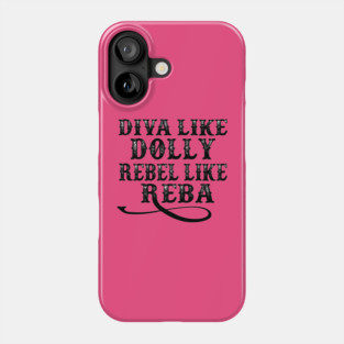 DIVA LIKE DOLLY REBEL LIKE REBA Phone Case