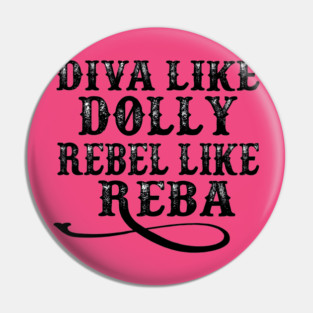DIVA LIKE DOLLY REBEL LIKE REBA Pin