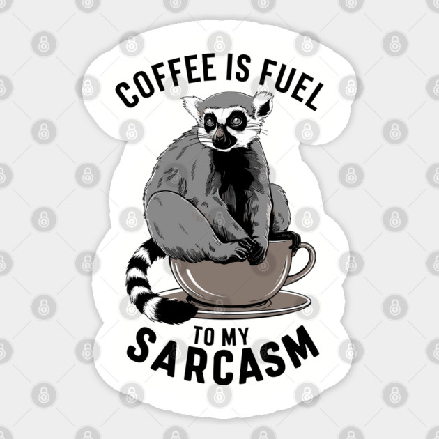 Coffee Fuels My Sarcasm Sticker by Anticorporati