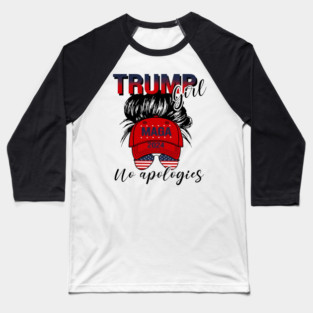 Trump Girl No Apologies MAGA 2024 Messy Bun Election Trump Baseball T-Shirt