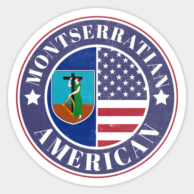 Proud Montserratian-American Badge - Montserrat Flag Magnet by Yesteeyear