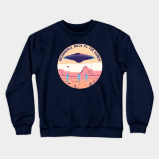 Back at the ranch Crewneck Sweatshirt