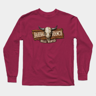 Bulls wanted at bareback ranch Southwestern HW Long Sleeve T-Shirt