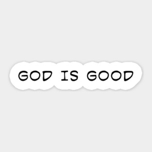 "God is Good" Christian quote Sticker