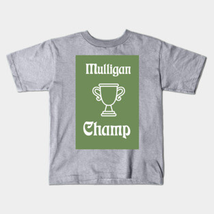 Mulligan Champ Kids T-Shirt